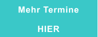 Mehr Termine  HIER